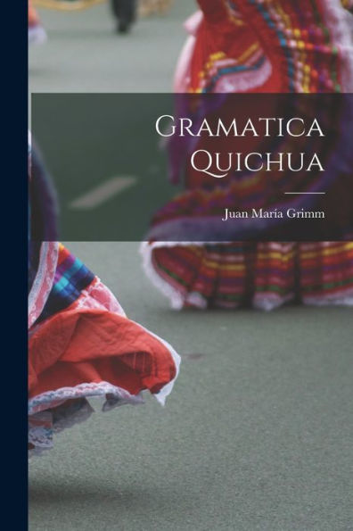 Gramatica Quichua (Spanish Edition)