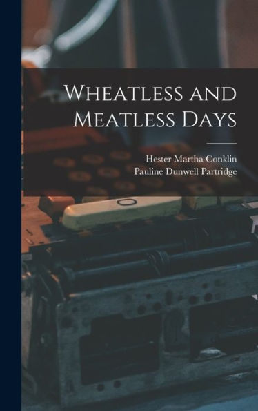 Wheatless And Meatless Days