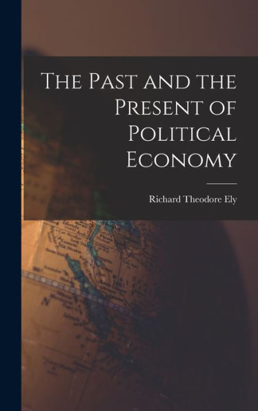 The Past And The Present Of Political Economy