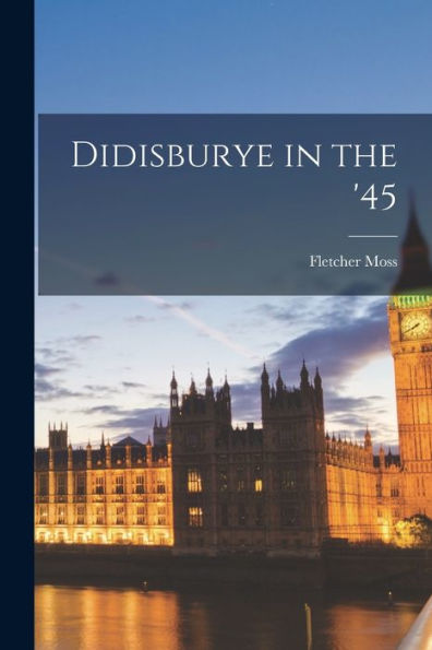 Didisburye In The '45