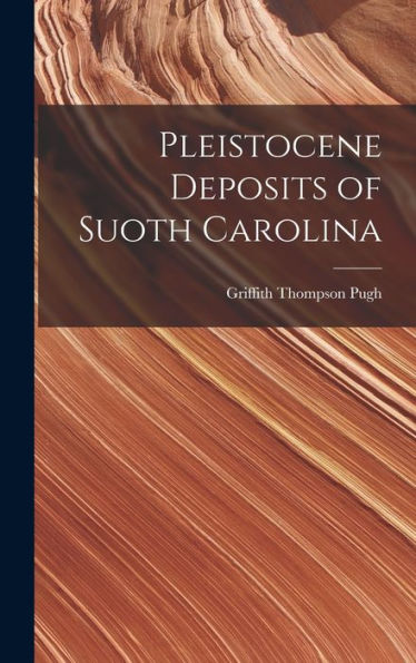 Pleistocene Deposits Of Suoth Carolina