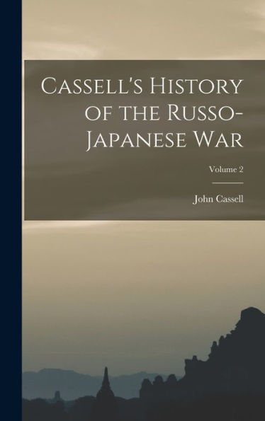 Cassell's History Of The Russo-Japanese War; Volume 2