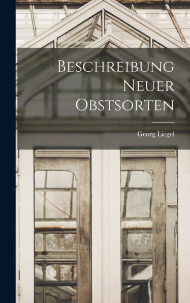 Beschreibung Neuer Obstsorten (German Edition)