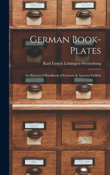 German Book-Plates: An Illustrated Handbook Of German & Austrian Exlibris
