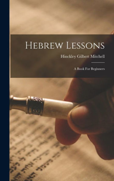 Hebrew Lessons: A Book For Beginners