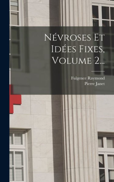N?Roses Et Id?S Fixes, Volume 2... (French Edition)