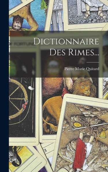 Dictionnaire Des Rimes... (French Edition)