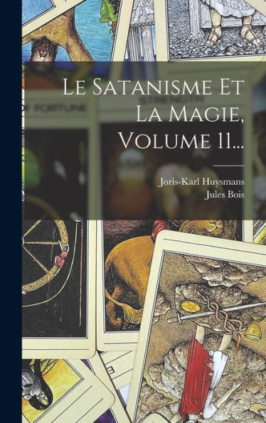 Le Satanisme Et La Magie, Volume 11... (French Edition)