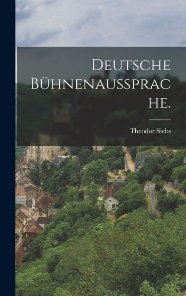 Deutsche Bünenaussprache. (German Edition)