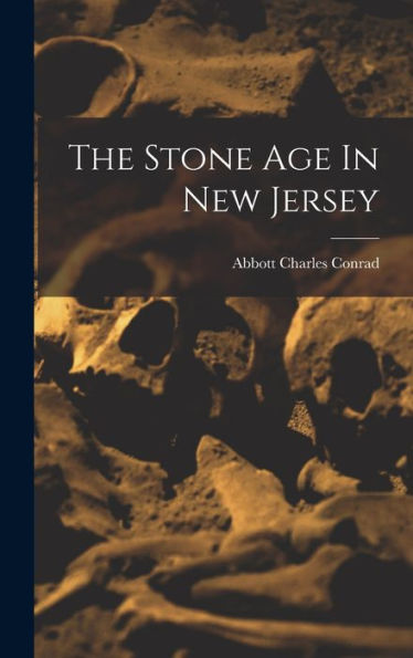 The Stone Age In New Jersey