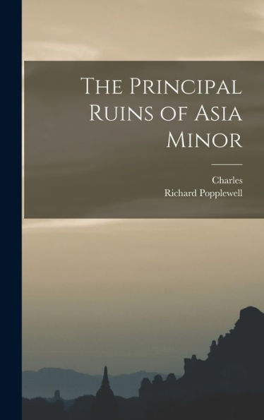 The Principal Ruins Of Asia Minor