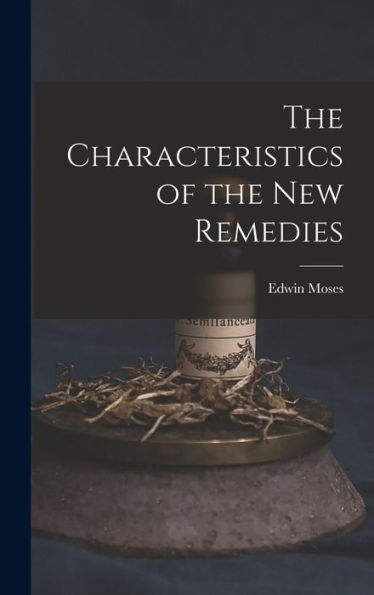 The Characteristics Of The New Remedies