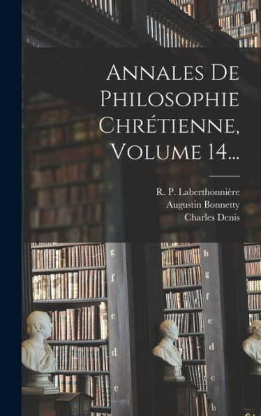 Annales De Philosophie Chrétienne, Volume 14... (French Edition)