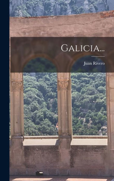 Galicia... (Spanish Edition)