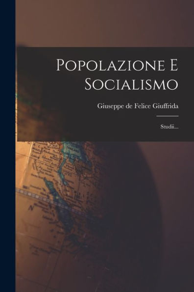 Popolazione E Socialismo: Studii... (Italian Edition)