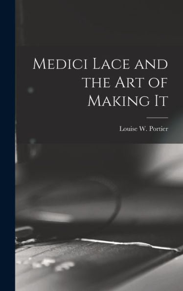 Medici Lace And The Art Of Making It