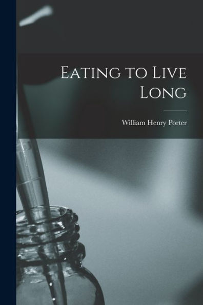 Eating To Live Long
