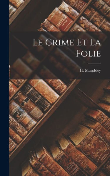 Le Crime Et La Folie
