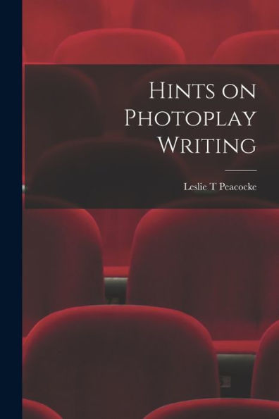 Hints On Photoplay Writing