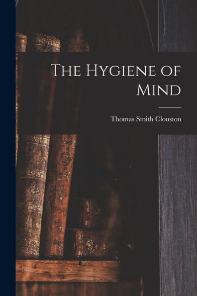 The Hygiene Of Mind