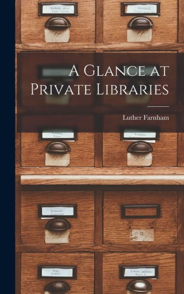 A Glance At Private Libraries