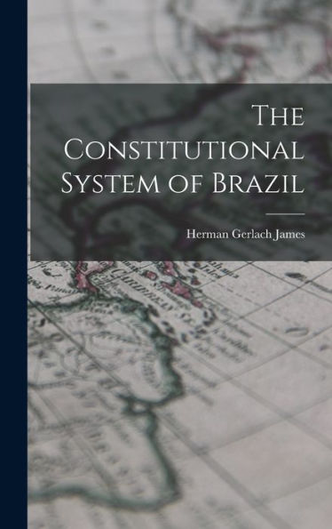 The Constitutional System Of Brazil