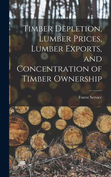 Timber Depletion, Lumber Prices, Lumber Exports, And Concentration Of Timber Ownership
