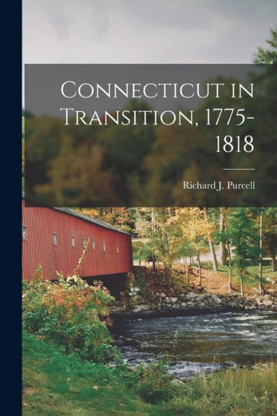 Connecticut In Transition, 1775-1818