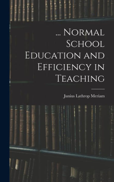 ... Normal School Education And Efficiency In Teaching
