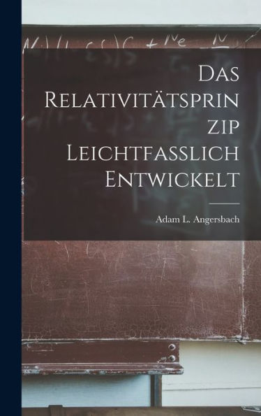 Das Relativitätsprinzip Leichtfasslich Entwickelt (German Edition)