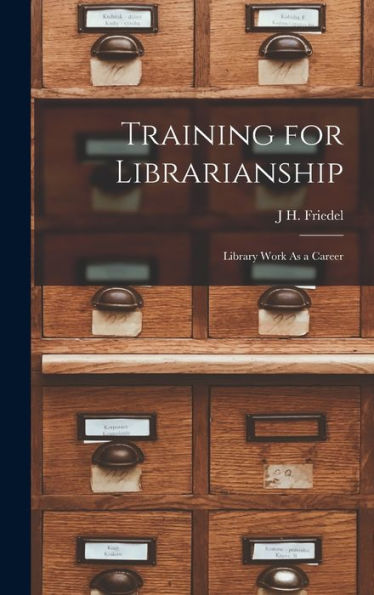 Training For Librarianship: Library Work As A Career