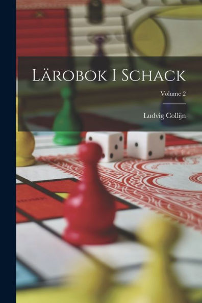 Lärobok I Schack; Volume 2 (Swedish Edition)