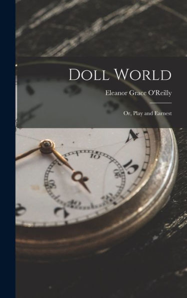 Doll World; Or, Play And Earnest