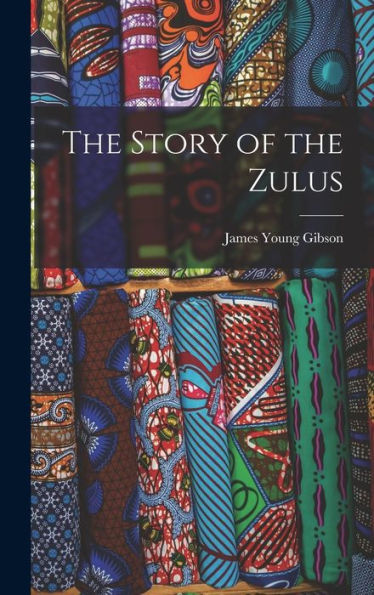The Story Of The Zulus