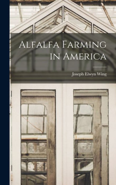 Alfalfa Farming In America