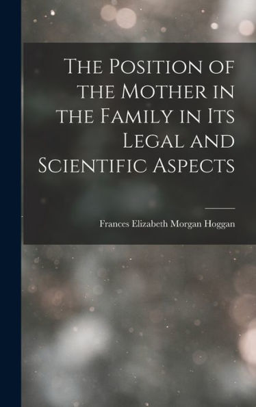 The Position Of The Mother In The Family In Its Legal And Scientific Aspects