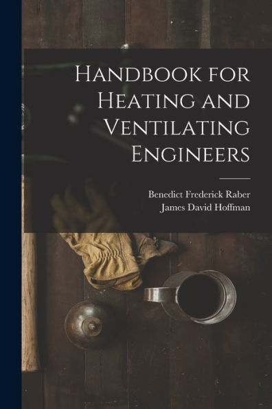 Handbook For Heating And Ventilating Engineers