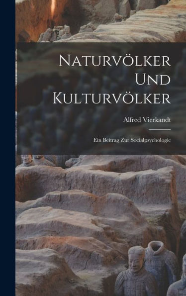 Naturvölker Und Kulturvölker: Ein Beitrag Zur Socialpsychologie (German Edition)