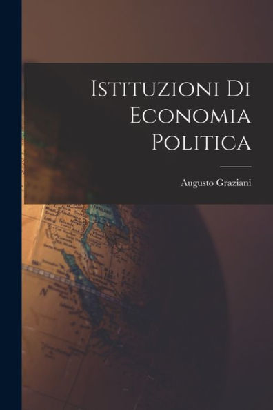 Istituzioni Di Economia Politica (Italian Edition)