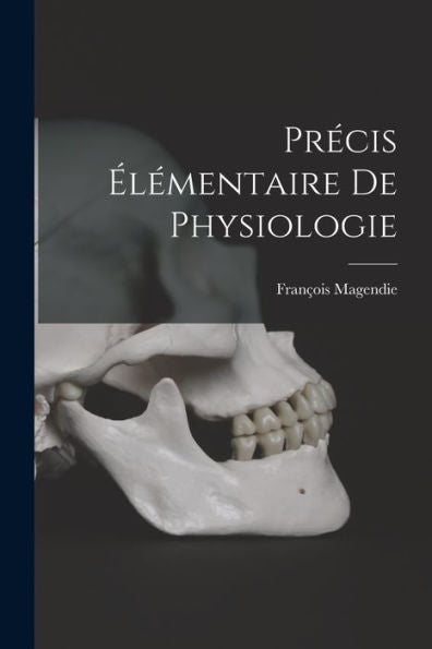 Precis ?Émentaire De Physiologie (French Edition)