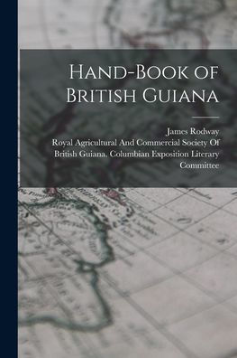 Hand-Book Of British Guiana