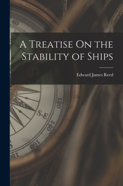 A Treatise On The Stability Of Ships