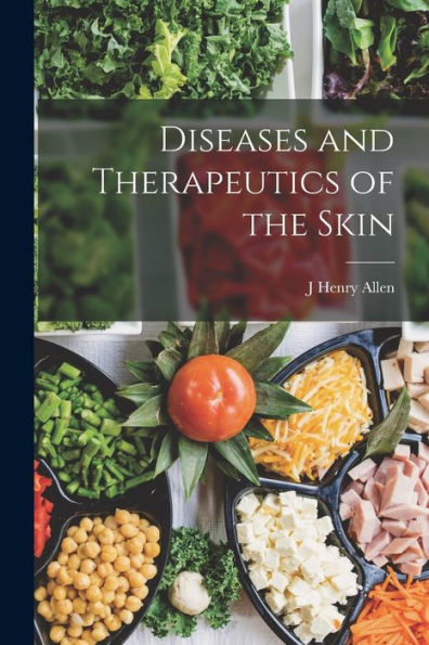 Diseases And Therapeutics Of The Skin