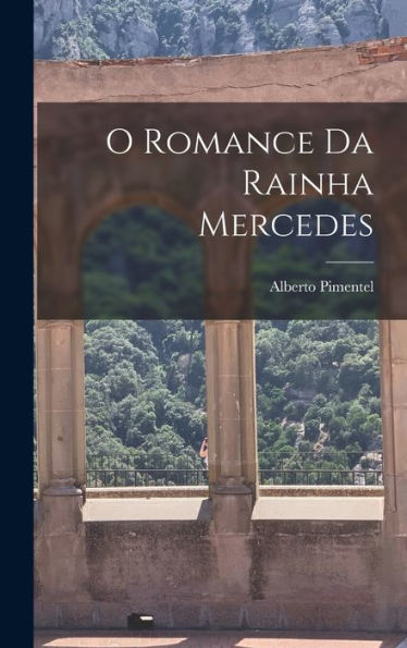 O Romance Da Rainha Mercedes (Portuguese Edition)