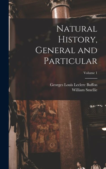 Natural History, General And Particular; Volume 1