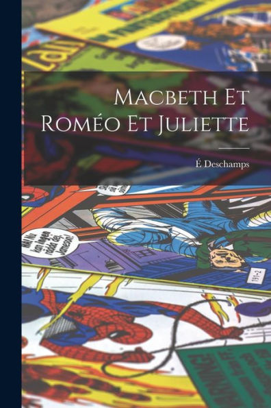 Macbeth Et Romeo Et Juliette (French Edition)