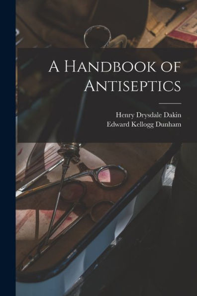 A Handbook Of Antiseptics