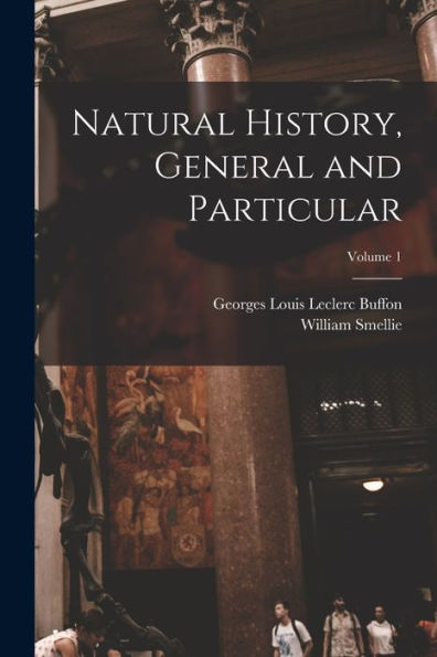 Natural History, General And Particular; Volume 1