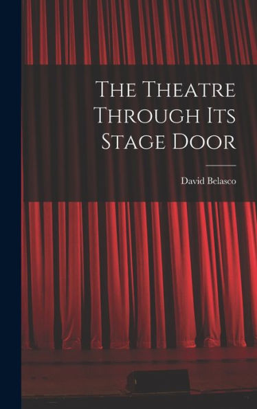 The Theatre Through Its Stage Door