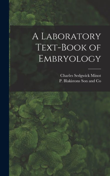 A Laboratory Text-Book Of Embryology